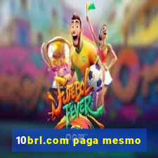 10brl.com paga mesmo